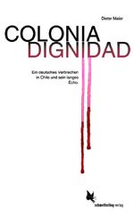 Colonia Dignidad Cover des Buches Colonia Dignidad (ISBN: 9783896570178)