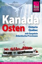 Reise Know-How Reiseführer Kanada, der Osten – Ontario, Québec, mit Gaspésie und den Atlantischen Provinzen Cover des Buches Reise Know-How Reiseführer Kanada, der Osten – Ontario, Québec, mit Gaspésie und den Atlantischen Provinzen (ISBN: 9783896627841)