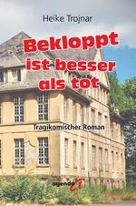 Bekloppt ist besser als tot Cover des Buches Bekloppt ist besser als tot (ISBN: 9783896889546)