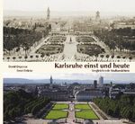 Karlsruhe einst und heute Cover des Buches Karlsruhe einst und heute (ISBN: 9783897354616)