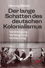 Der lange Schatten des deutschen Kolonialismus Cover des Buches Der lange Schatten des deutschen Kolonialismus (ISBN: 9783897713130)