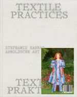 Textile Praktiken / Textile Practices Cover des Buches Textile Praktiken / Textile Practices (ISBN: 9783897907423)