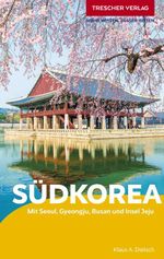 TRESCHER Reiseführer Südkorea Cover des Buches TRESCHER Reiseführer Südkorea (ISBN: 9783897948723)
