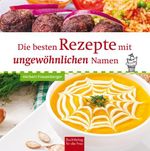 Die besten Rezepte mit ungewöhnlichen Namen Cover des Buches Die besten Rezepte mit ungewöhnlichen Namen (ISBN: 9783897985889)