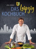 Das Leipzig-Kochbuch Cover des Buches Das Leipzig-Kochbuch (ISBN: 9783897986701)