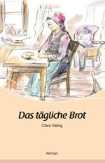 Das tägliche Brot Cover des Buches Das tägliche Brot (ISBN: 9783898011280)