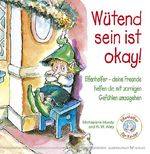 Wütend sein ist okay! Cover des Buches Wütend sein ist okay! (ISBN: 9783898455527)