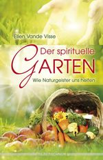 Der spirituelle Garten Cover des Buches Der spirituelle Garten (ISBN: 9783898459396)