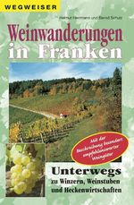 Weinwanderungen in Franken Cover des Buches Weinwanderungen in Franken (ISBN: 9783898890434)
