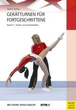 Gerätturnen für Fortgeschrittene - Band 1 Cover des Buches Gerätturnen für Fortgeschrittene - Band 1 (ISBN: 9783898996181)