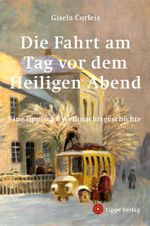 Die Fahrt am Tag vor dem Heiligen Abend Cover des Buches Die Fahrt am Tag vor dem Heiligen Abend (ISBN: 9783899187168)