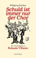 Schuld ist immer nur der Chor Cover des Buches Schuld ist immer nur der Chor (ISBN: 9783902619952)