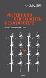 Wilfert und der Schatten des Klapotetz Cover des Buches Wilfert und der Schatten des Klapotetz (ISBN: 9783902901224)