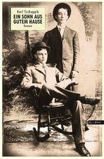 Ein Sohn aus gutem Hause Cover des Buches Ein Sohn aus gutem Hause (ISBN: 9783902950314)