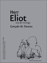 Herr Eliot und die Vorträge Cover des Buches Herr Eliot und die Vorträge (ISBN: 9783902951625)
