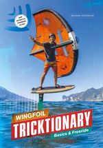 Wingfoil Tricktionary 1 (DE) Cover des Buches Wingfoil Tricktionary 1 (DE) (ISBN: 9783903038172)