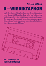 D – Wie Diktaphon Cover des Buches D – Wie Diktaphon (ISBN: 9783903549043)