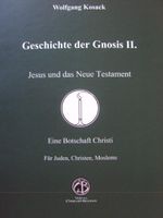Jesus und das neue Testament (Geschichte der Gnosis II.) Cover des Buches Jesus und das neue Testament (Geschichte der Gnosis II.) (ISBN: 9783906206127)