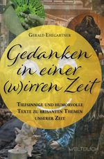 Gedanken in einer (w)irren Zeit Cover des Buches Gedanken in einer (w)irren Zeit (ISBN: 9783906212944)