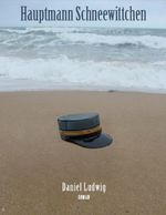 Hauptmann Schneewittchen Cover des Buches Hauptmann Schneewittchen (ISBN: 9783906806006)