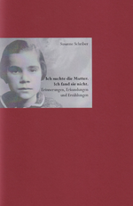 Ich suchte die Mutter. Ich fand sie nicht. Cover des Buches Ich suchte die Mutter. Ich fand sie nicht. (ISBN: 9783906919232)