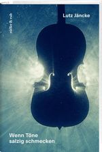 Wenn Töne salzig schmecken Cover des Buches Wenn Töne salzig schmecken (ISBN: 9783907351475)