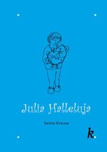 Julia Halleluja Cover des Buches Julia Halleluja (ISBN: 9783907409169)