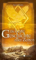 Die beste Geschichte aller Zeiten (Softcover) Cover des Buches Die beste Geschichte aller Zeiten (Softcover) (ISBN: 9783907431092)