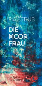 Die Moorfrau Cover des Buches Die Moorfrau (ISBN: 9783907551943)