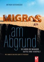 Migros am Abgrund Cover des Buches Migros am Abgrund (ISBN: 9783907728024)