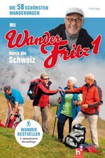 Mit WanderFritz durch die Schweiz Cover des Buches Mit WanderFritz durch die Schweiz (ISBN: 9783907728147)