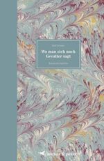 Wo man sich noch Gevatter sagt Cover des Buches Wo man sich noch Gevatter sagt (ISBN: 9783907902073)