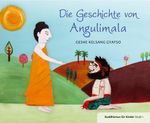 Geschichte von Angulimala Cover des Buches Geschichte von Angulimala (ISBN: 9783908543558)