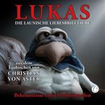 LUKAS. Die launische Liebesbrieftaube Cover des Buches LUKAS. Die launische Liebesbrieftaube (ISBN: 9783910408395)