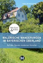 Malerische Wanderungen im Bayerischen Oberland Cover des Buches Malerische Wanderungen im Bayerischen Oberland (ISBN: 9783910425095)