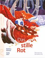 Das stille Rot Cover des Buches Das stille Rot (ISBN: 9783910549159)