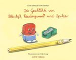 Die Geschichte von Bleistift, Radiergummi und Spitzer Cover des Buches Die Geschichte von Bleistift, Radiergummi und Spitzer (ISBN: 9783910614161)