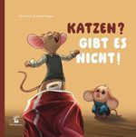 Katzen? Gibt es nicht! Cover des Buches Katzen? Gibt es nicht! (ISBN: 9783910723023)