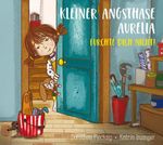 Kleiner Angsthase Aurelia. Fürchte dich nicht! Cover des Buches Kleiner Angsthase Aurelia. Fürchte dich nicht! (ISBN: 9783910792135)