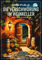 Die Verschwörung im Weinkeller Cover des Buches Die Verschwörung im Weinkeller (ISBN: 9783910901575)