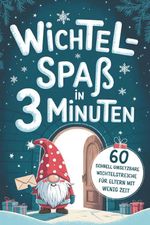 Wichtel-Spaß in 3 Minuten Cover des Buches Wichtel-Spaß in 3 Minuten (ISBN: 9783910904873)