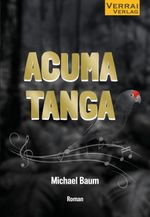 Acumatanga Cover des Buches Acumatanga (ISBN: 9783910919402)