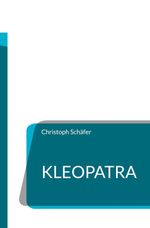 Kleopatra Cover des Buches Kleopatra (ISBN: 9783911527361)