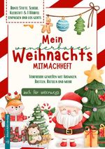 Mein wunderbares Weihnachtsmitmachheft Cover des Buches Mein wunderbares Weihnachtsmitmachheft (ISBN: 9783911654012)