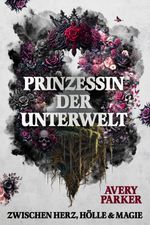 Prinzessin der Unterwelt Cover des Buches Prinzessin der Unterwelt (ISBN: 9783911684057)