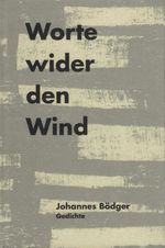 Worte wider den Wind Cover des Buches Worte wider den Wind (ISBN: 9783911805131)
