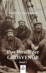 Das Wrack der Grosvenor Cover des Buches Das Wrack der Grosvenor (ISBN: 9783911831031)