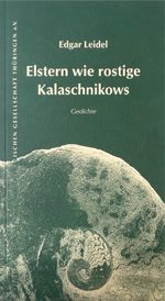 Elstern wie rostige Kalaschniskows Cover des Buches Elstern wie rostige Kalaschniskows (ISBN: 9783911890168)
