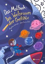 Im Weltraum der Gefühle – Das Malbuch Cover des Buches Im Weltraum der Gefühle – Das Malbuch (ISBN: 9783911900102)