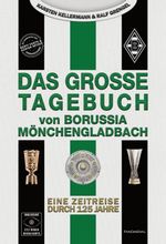 Das große Tagebuch von Borussia Mönchengladbach Cover des Buches Das große Tagebuch von Borussia Mönchengladbach (ISBN: 9783911932097)